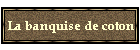 La banquise de coton