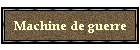 Machine de guerre