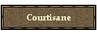 Courtisane