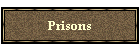 Prisons