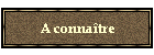 A connatre